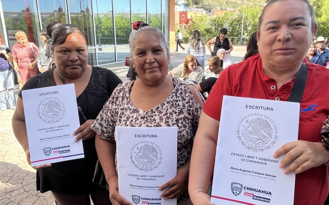 Entrega Gobierno del Estado escrituras de propiedad en Parral